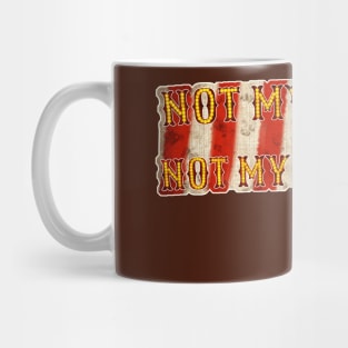 Not My Circus, Not My Monkeys (With Background) Mug